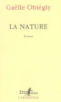 Couverture du livre « La nature » de Gaelle Obiegly aux éditions Gallimard