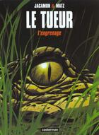 Couverture du livre « Le tueur Tome 2 : l'engrenage » de Luc Jacamon et Matz aux éditions Casterman