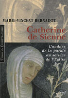 Couverture du livre « Catherine de sienne » de Bernadot Marie-Vince aux éditions Cerf