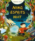 Couverture du livre « Ning et les esprits de la nuit » de Adriena Fong aux éditions Ecole Des Loisirs