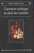 Couverture du livre « L'invention technique au siecle des lumieres » de Hilaire-Perez Lilian aux éditions Albin Michel