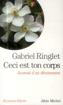 Couverture du livre « Ceci est ton corps : journal d'un dénuement » de Gabriel Ringlet aux éditions Albin Michel