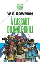 Couverture du livre « À l'assaut du Khili-Khili » de William E. Bowman aux éditions Payot