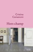 Couverture du livre « Hors-champ » de Cristina Comencini aux éditions Stock