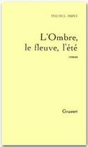 Couverture du livre « L'Ombre, le fleuve, l'été » de Michel Host aux éditions Grasset