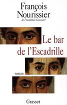 Couverture du livre « Le bar de l'Escadrille » de Francois Nourissier aux éditions Grasset