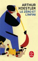 Couverture du livre « Le Zéro et l'infini » de Arthur Koestler aux éditions Le Livre De Poche