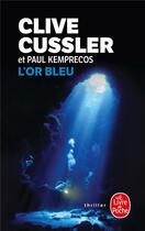 Couverture du livre « L'or bleu » de Clive Cussler aux éditions Le Livre De Poche