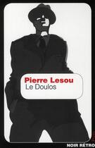 Couverture du livre « Le doulos » de Pierre Lesou aux éditions Plon