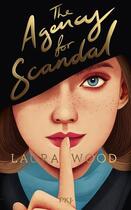 Couverture du livre « The agency for scandal » de Laura Wood aux éditions Pocket Jeunesse