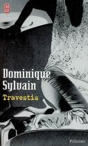 Couverture du livre « Travestis » de Dominique Sylvain aux éditions J'ai Lu