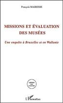 Couverture du livre « Missions et evaluations des musees » de François Mairesse aux éditions Editions L'harmattan