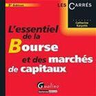 Couverture du livre « L'essentiel de la bourse et des marchés de capitaux (3e édition) » de Catherine Karyotis aux éditions Gualino