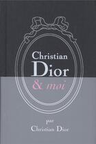 Couverture du livre « Christian Dior & moi » de Christian Dior aux éditions Vuibert