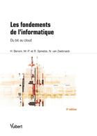 Couverture du livre « Les fondements de l'informatique ; du bit au cloud » de  aux éditions Vuibert