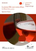 Couverture du livre « La jeune fille aux verres d'eau ; le miroir ivre » de Quentin Ulysse aux éditions Chemins De Tr@verse
