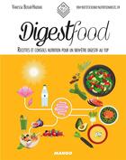 Couverture du livre « Digestfood ; recettes et conseils nutrition pour un bien-être digestif au top » de Vanessa Bedjai-Haddad aux éditions Mango