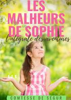 Couverture du livre « Les malheurs de Sophie » de Sophie De Segur aux éditions Books On Demand