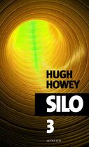 Couverture du livre « Silo Tome 3 » de Hugh Howey aux éditions Actes Sud