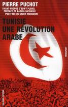 Couverture du livre « Tunisie, une révolution arabe » de Pierre Puchot aux éditions Galaade