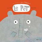 Couverture du livre « Le pet » de Nicolas Gouny et Laurie Cohen aux éditions Frimousse