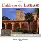 Couverture du livre « Abbaye de Lagrasse ; mille ans de sculpture » de Association Pour La aux éditions Nouvelles Presses Du Languedoc