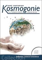 Couverture du livre « Kosmogonie : la conscience créatrice » de Vahe Zartarian aux éditions Jmg