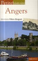 Couverture du livre « Petite histoire d'Angers » de Benedicte Fillion-Braguet aux éditions Geste