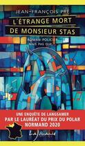 Couverture du livre « L'étrange mort de Monsieur Stas » de Jean-Francois Pre aux éditions Lajouanie