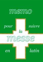 Couverture du livre « Memo pour suivre la messe en latin » de Nc aux éditions Saint Jude