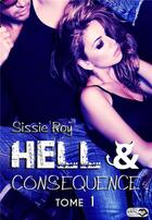 Couverture du livre « Hell & consequence t.1 : open wound » de Sissie Roy aux éditions Lips & Roll