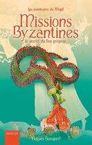 Couverture du livre « Missions byzantines » de Hugues Beaujard aux éditions Dadoclem