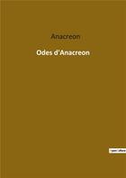 Couverture du livre « Odes d'Anacreon » de Anacreon aux éditions Culturea