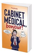 Couverture du livre « Cabinet médical, bonjour » de Fanny Geraldes aux éditions L'opportun