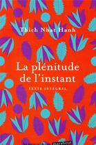 Couverture du livre « La plénitude de l'instant » de Nhat Hanh aux éditions Marabout