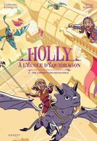 Couverture du livre « Holly à l'école d'équidragon Tome 3 : Une compétition redoutable » de Catherine Kalengula et Hugo Baurens aux éditions Rageot