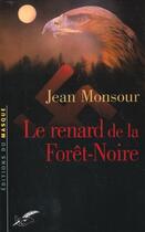 Couverture du livre « Le Renard De La Foret Noire » de Monsour-J aux éditions Editions Du Masque