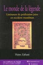 Couverture du livre « Le Monde De La Legende » de Zafrani H aux éditions Maisonneuve Larose
