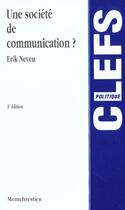 Couverture du livre « Societe de communication » de Erik Neveu aux éditions Lgdj