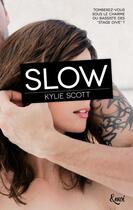 Couverture du livre « Slow » de Kylie Scott aux éditions Emoi