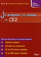 Couverture du livre « Métier enseignant : je prépare ma classe de ce2 » de Marc Loison aux éditions Vuibert