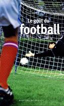 Couverture du livre « Le goût du football » de  aux éditions Mercure De France