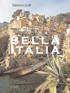 Couverture du livre « Bella Italia » de Stefano Zuffi aux éditions Vilo