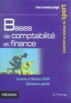 Couverture du livre « Bases de comptabilité et finance ; staps » de Thomas aux éditions Ellipses