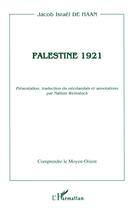 Couverture du livre « Palestine 1921 » de Jacob Israel De Haan aux éditions L'harmattan