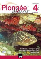 Couverture du livre « Plongee plaisir niveaux 4 et 5 - 10eme edition » de Alain Foret aux éditions Gap