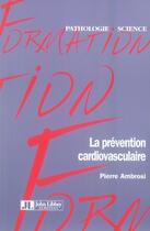Couverture du livre « La prévention cardiovasculaire » de Pierre Ambrosi aux éditions John Libbey