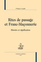 Couverture du livre « Rites de passage et franc-maçonnerie » de Philippe Langlet aux éditions Honore Champion