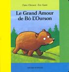 Couverture du livre « Le grand amour de Bo l'ourson » de Eric Gaste et Claire Clement aux éditions Bayard Jeunesse