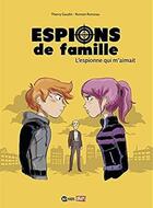 Couverture du livre « Espions de famille Tome 5 : l'espionne qui m'aimait » de Thierry Gaudin et Romain Ronzeau aux éditions Bd Kids